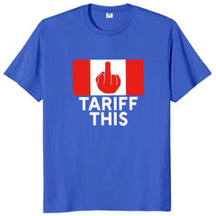 Tariff This" Middle Finger T-Shirt – Funny Pro-Canada Flag Design, Anti-Trump 100% Cotton Unisex