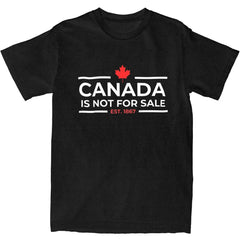 Canada Is Not For Sale 1867" T-Shirt – Funny Men's Streetwear, 100% Cotton Crew Neck Summer