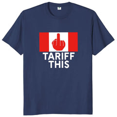 Tariff This" Middle Finger T-Shirt – Funny Pro-Canada Flag Design, Anti-Trump 100% Cotton Unisex