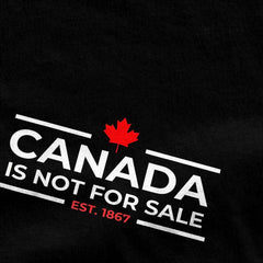 Canada Is Not For Sale 1867" T-Shirt – Funny Men's Streetwear, 100% Cotton Crew Neck Summer