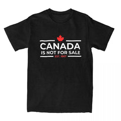 Canada Is Not For Sale 1867" T-Shirt – Funny Men's Streetwear, 100% Cotton Crew Neck Summer