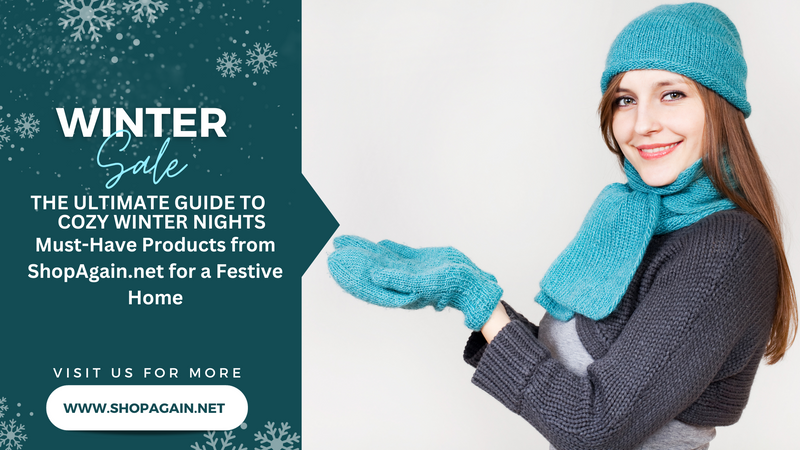 he Ultimate Guide to Cozy Winter Nights: Must-Have Products from ShopAgain.net for a Festive Home